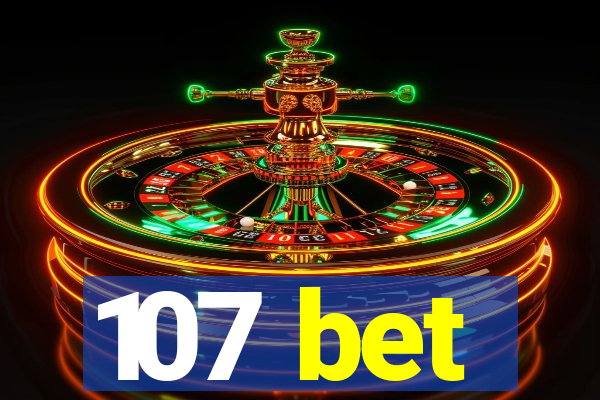 107 bet